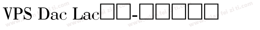 VPS Dac Lac字体字体转换